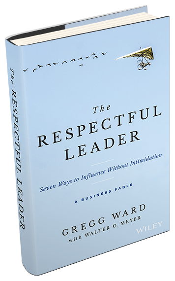 The Respectful Leader Seven Way to Influence without Intimidation